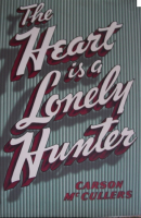 Carson McCullers_Heart Is Only Hunter